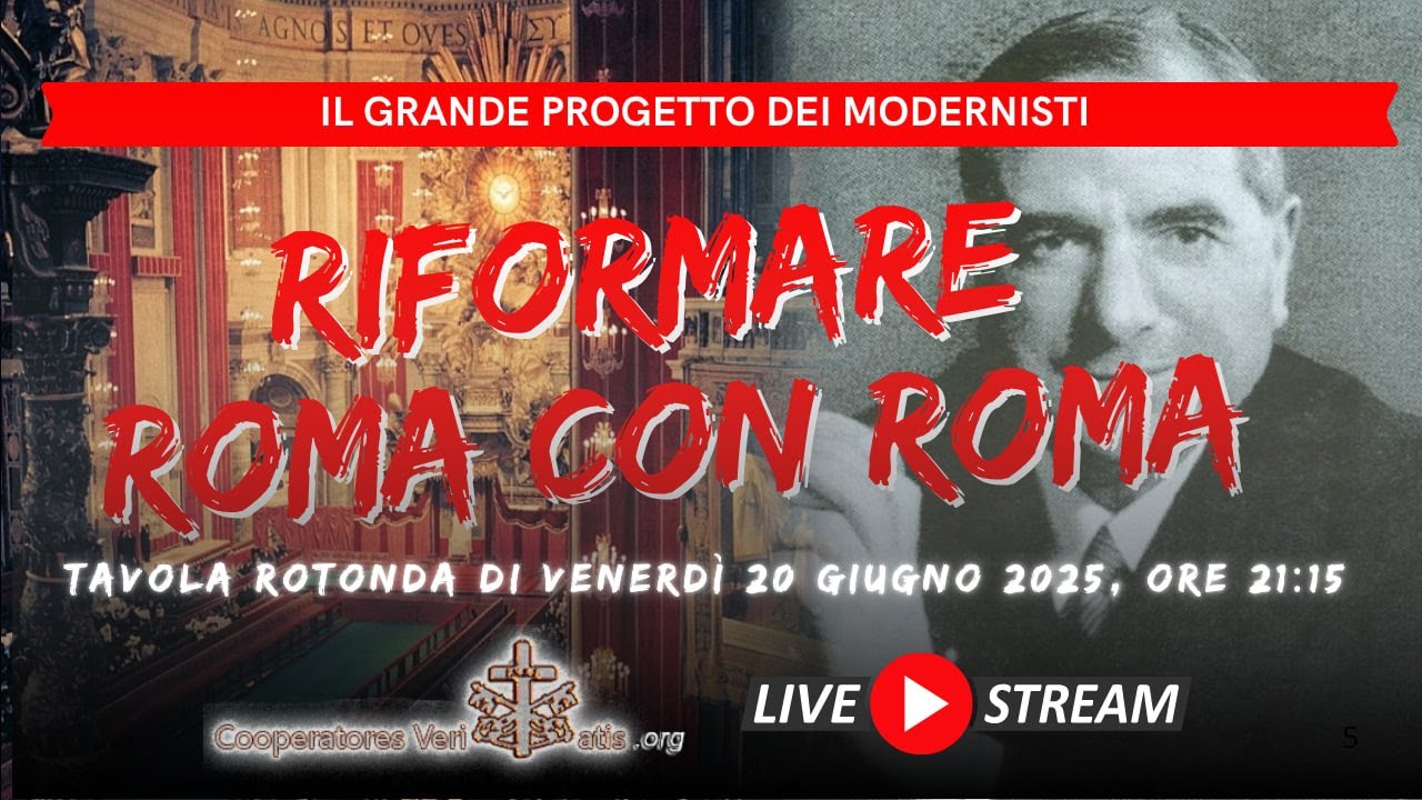 🔴 Il grande progetto dei modernisti: Riformare Roma con Roma