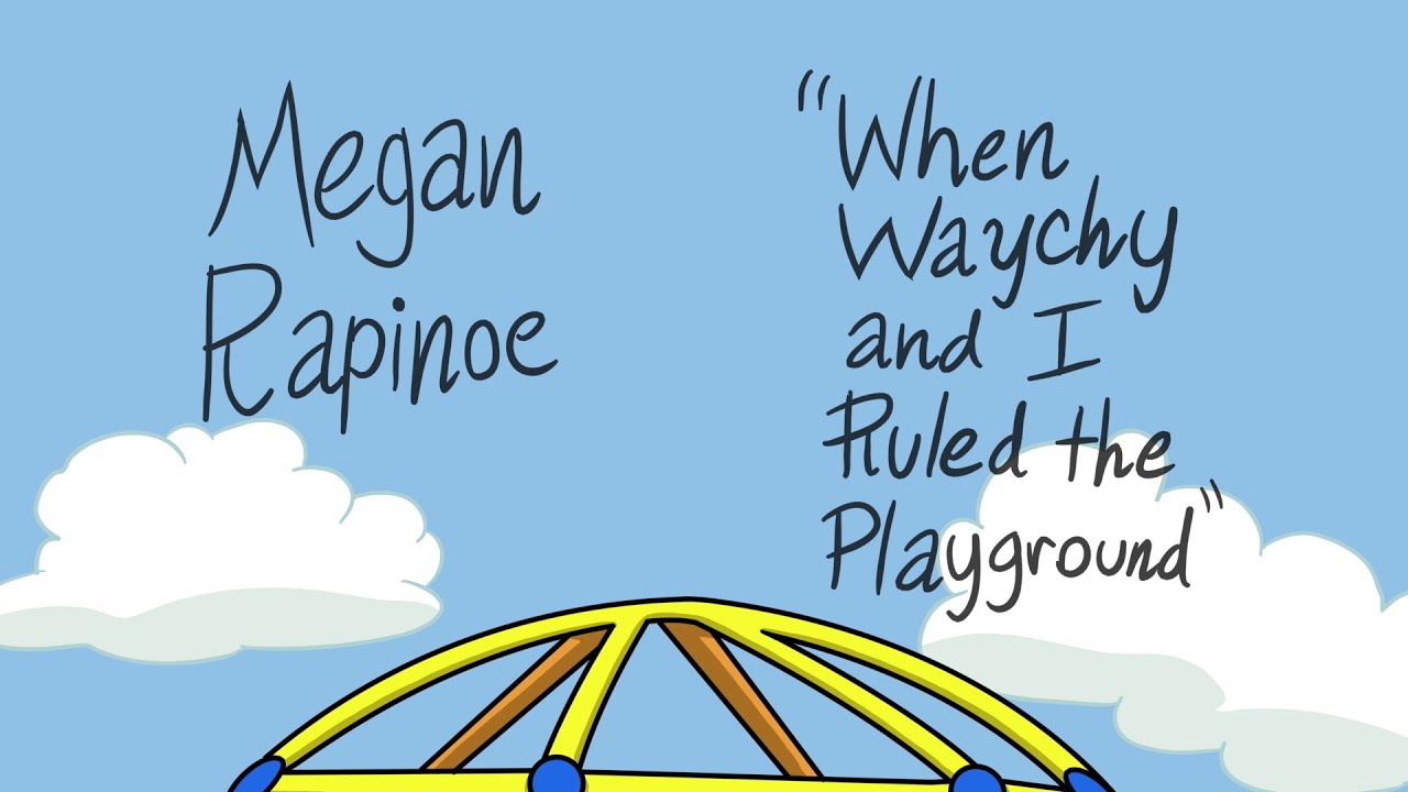 Megan Rapinoe: When Waychy and I Ruled the Playground | WNT Animated, Presented by Ritz