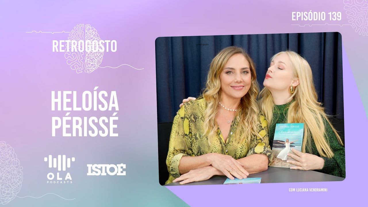 “A morte é igual a vida vista por outra consciência”, Heloisa Périssé e a fé na jornada