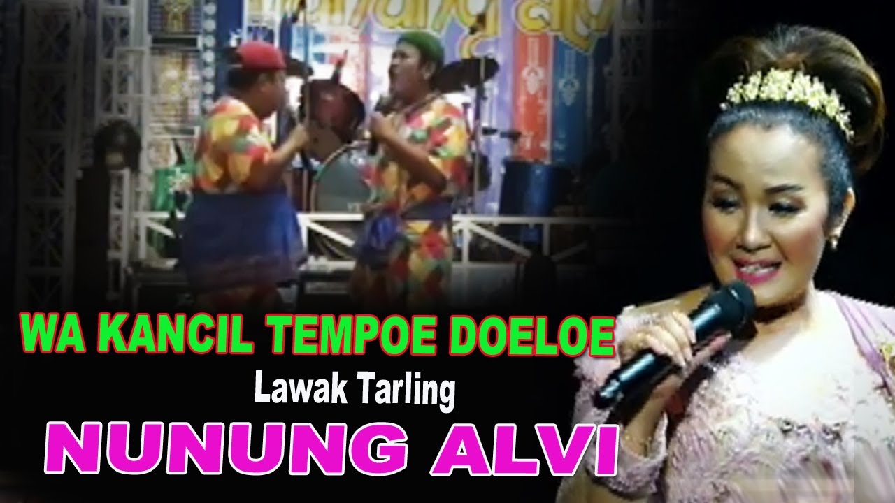 WA KANCIL TEMPOE DOELOE NGLAWAK NING NUNUNG ALVI