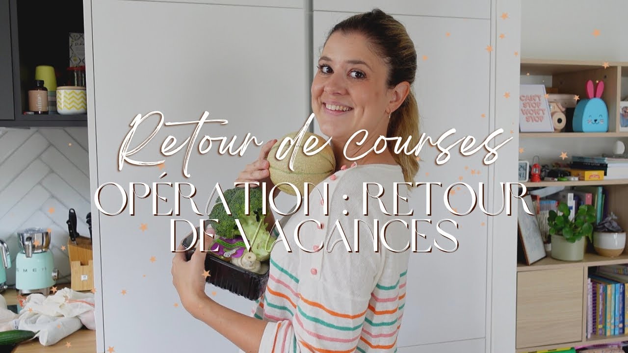 RETOUR DE COURSES | Opération retour de vacances