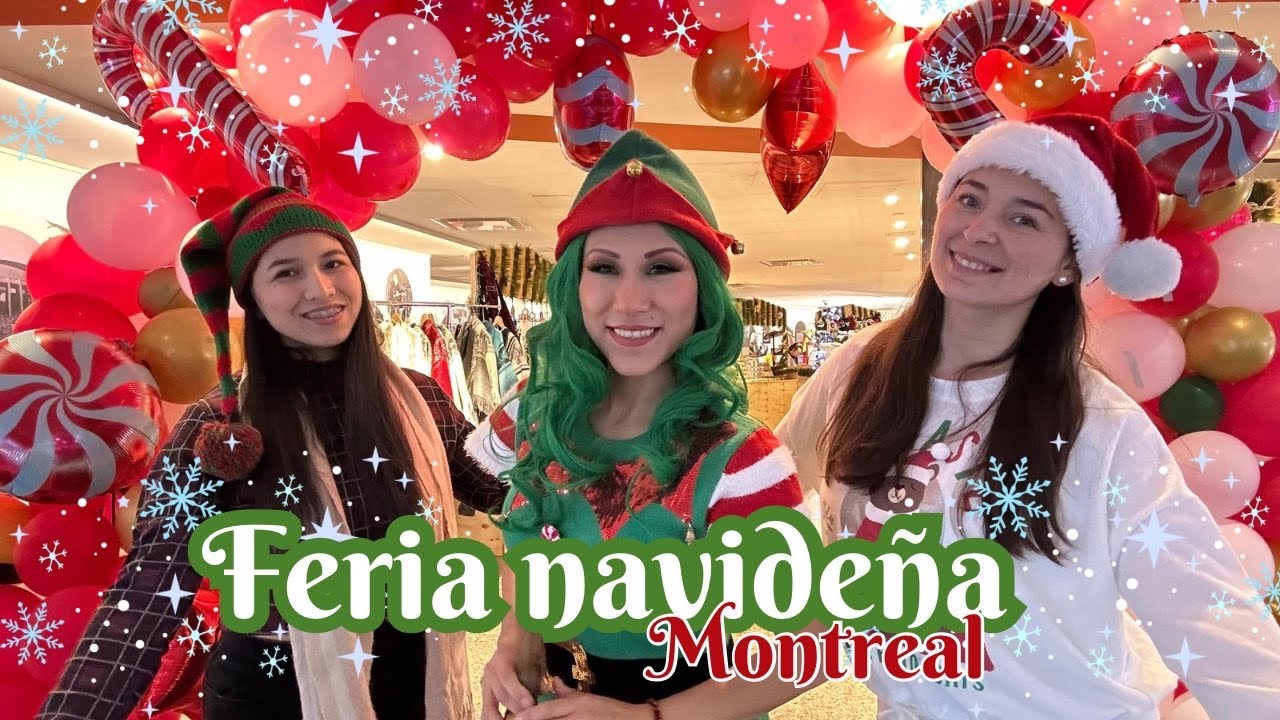 Conociendo una FERIA/MERCADO NAVIDEÑO en MONTREAL | Lokas Con Pasaporte | Cap 18.