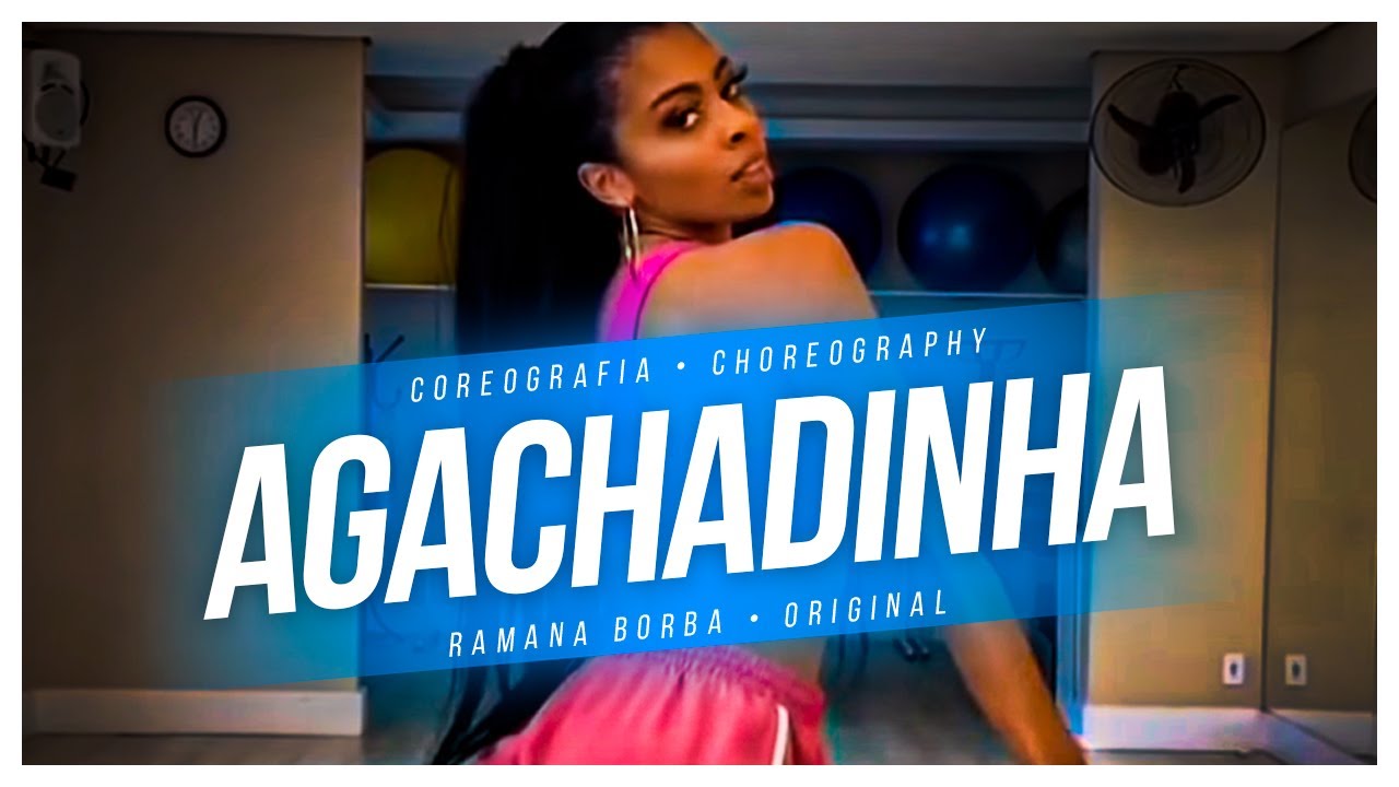 AGACHADINHA- MC OXATO (COREOGRAFIA BREGA FUNK)/RAMANA BORBA