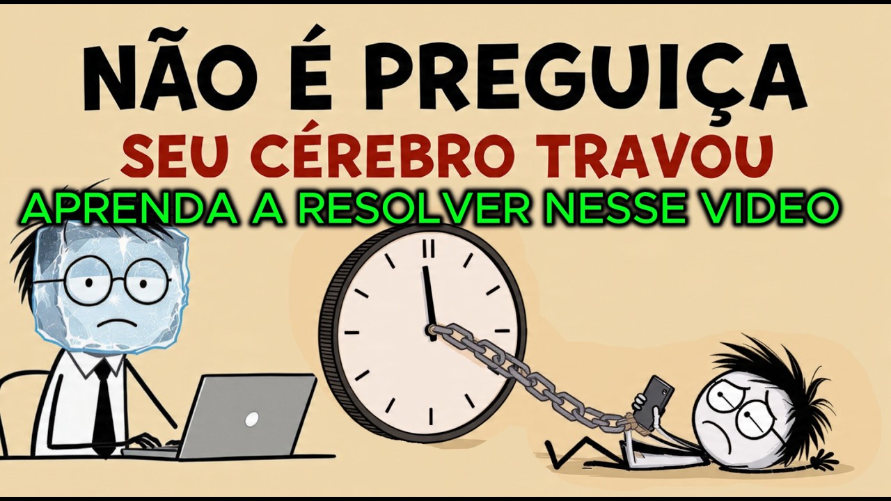 VOCÊ TRAVA quando precisa fazer algo IMPORTANTE? APRENDA Como destravar a mente agora mesmo