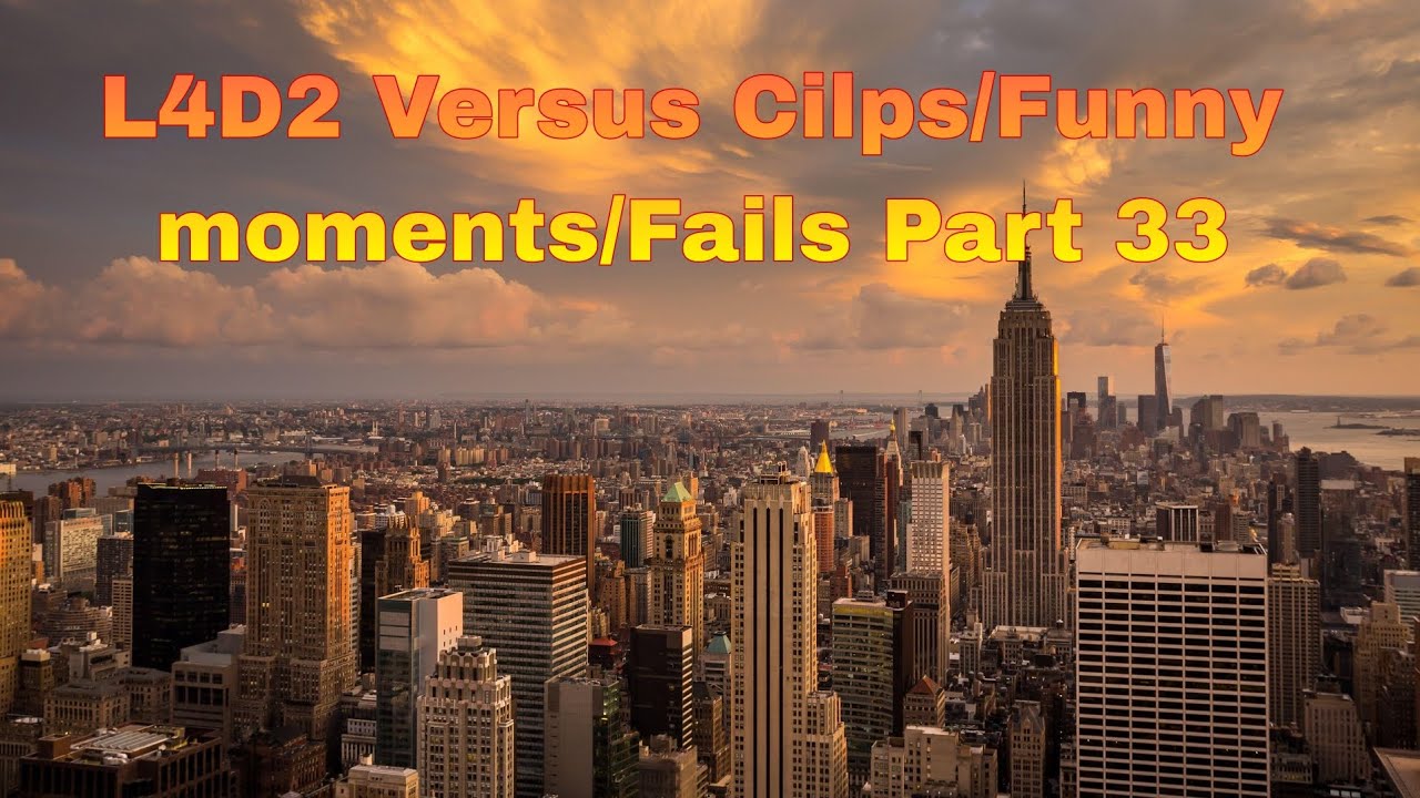 L4D2 Versus Cilps/Funny moments/Fails Part 33