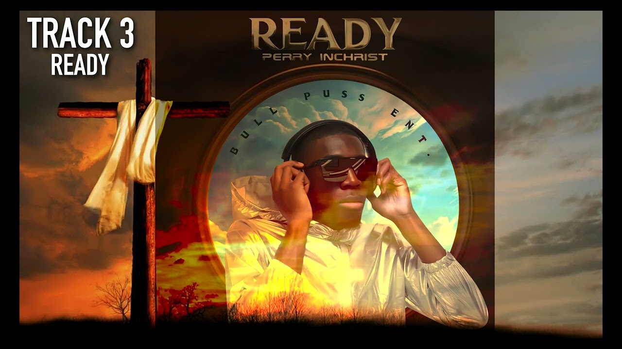 Perry InChrist - Ready (Official Audio)