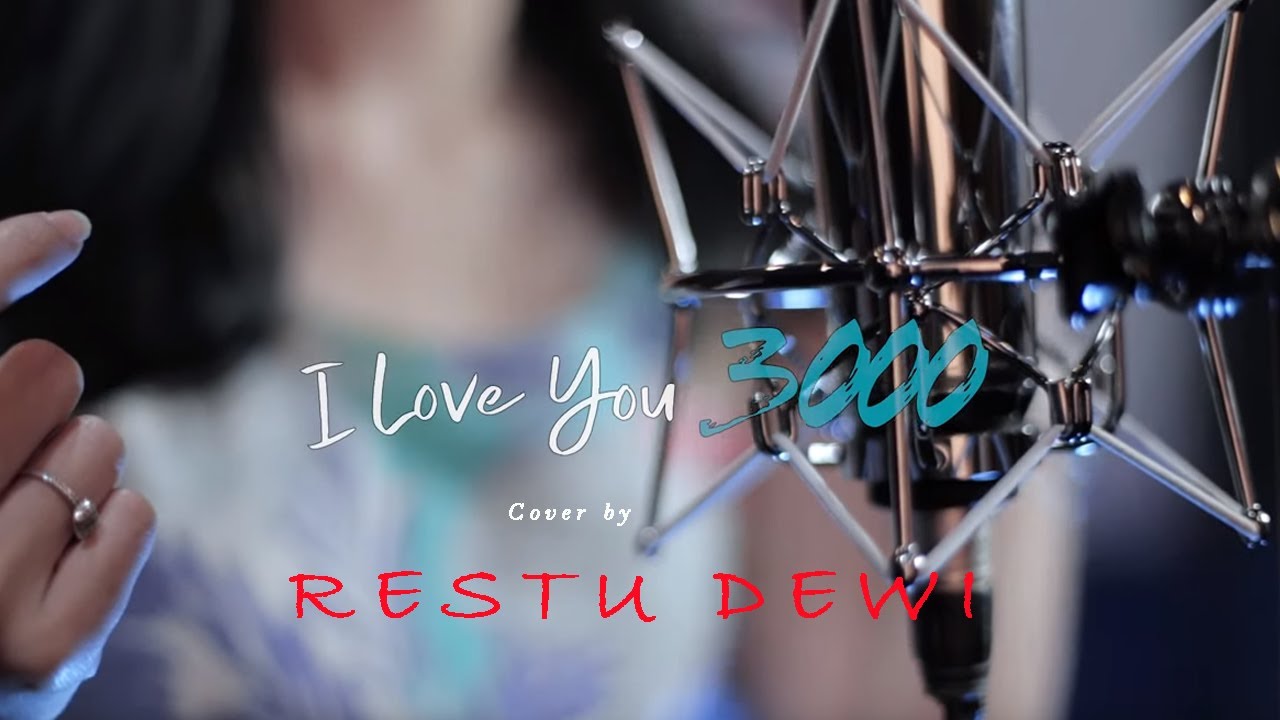 I LOVE YOU 3000 | Stephanie Poetri (Cover by Restu Dewi)