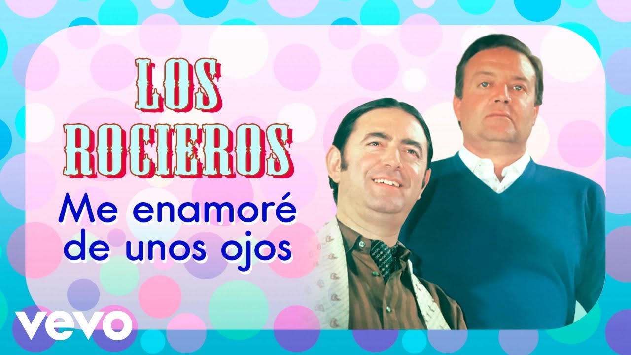 Los Rocieros - Me Enamoré de Unos Ojos
