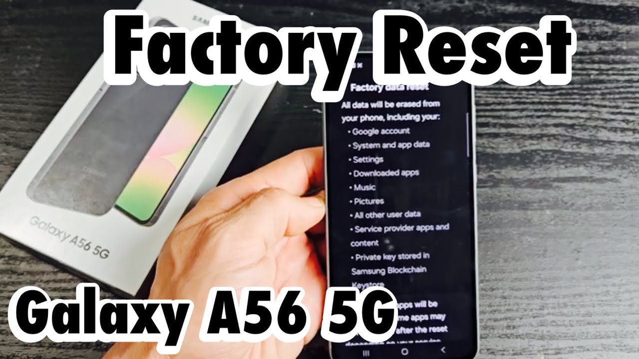 Galaxy A56 5G: Как выполнить сброс до заводских настроек (для перепродажи или &laquo;чистого листа&raquo;)