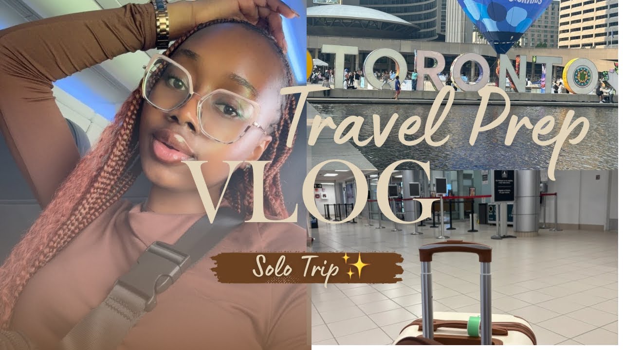 TRIP TO ONTARIO✨✨|| SoLo TrIP ✨|| TrAvEL PrEP✨