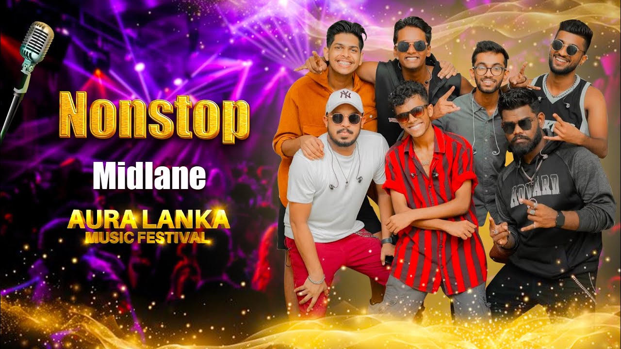 Nonstop | Midlane | Aura Lanka Music Festival