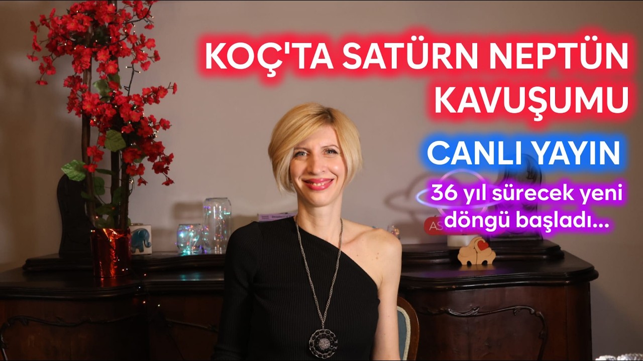 KOÇ'TA SATÜRN NEPTÜN KAVUŞUMU