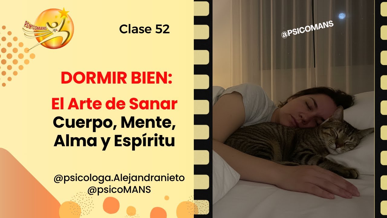 Clase 52 DORMIR BIEN: EL ARTE DE SANAR CUERPO, MENTE, ALMA Y ESPIRITU
