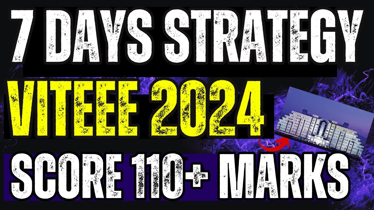How to Score 110+ Marks in VITEEE in 7 days🔥Tips for VIT Vellore CSE Category 1😎VITEEE  Strategy