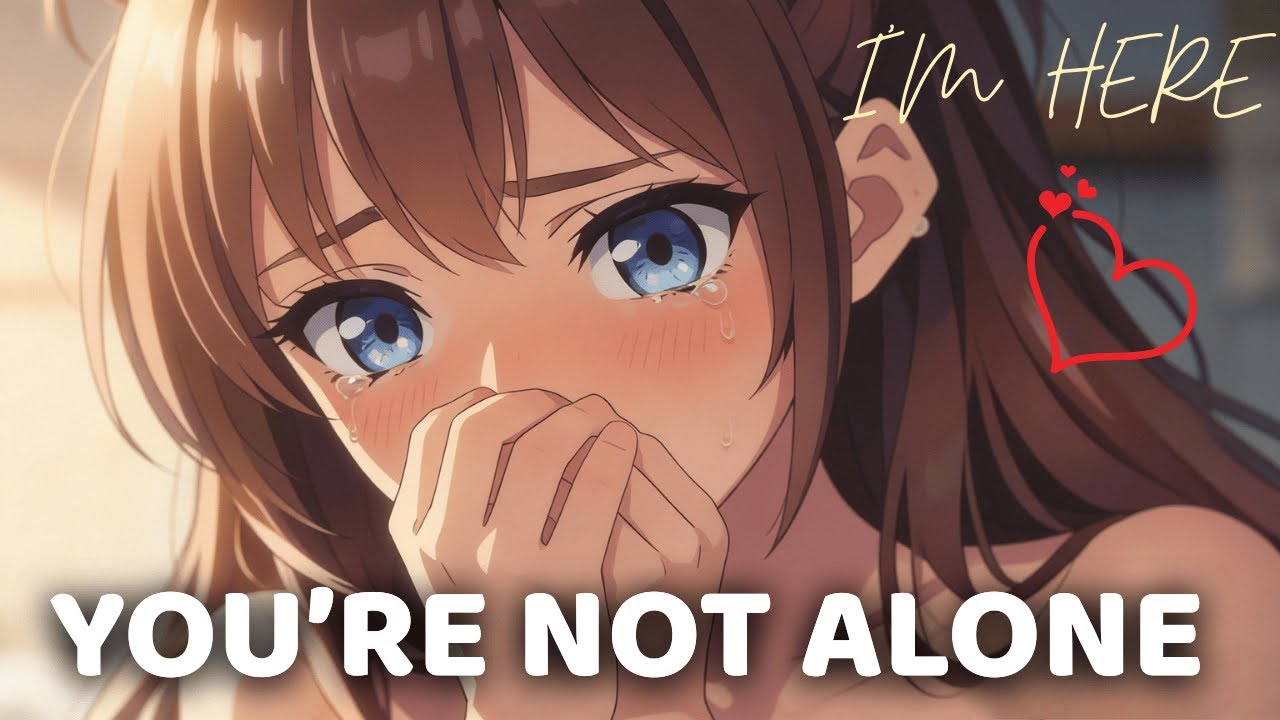 You Matter More Than You Know ❤️ | Girlfriend Comfort for Low Self-Esteem