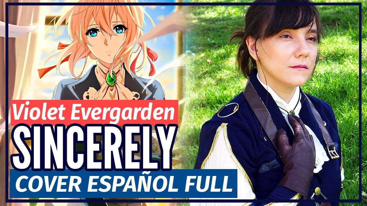 Violet Evergarden Opening Cover Español FULL- Sincerely - Iris