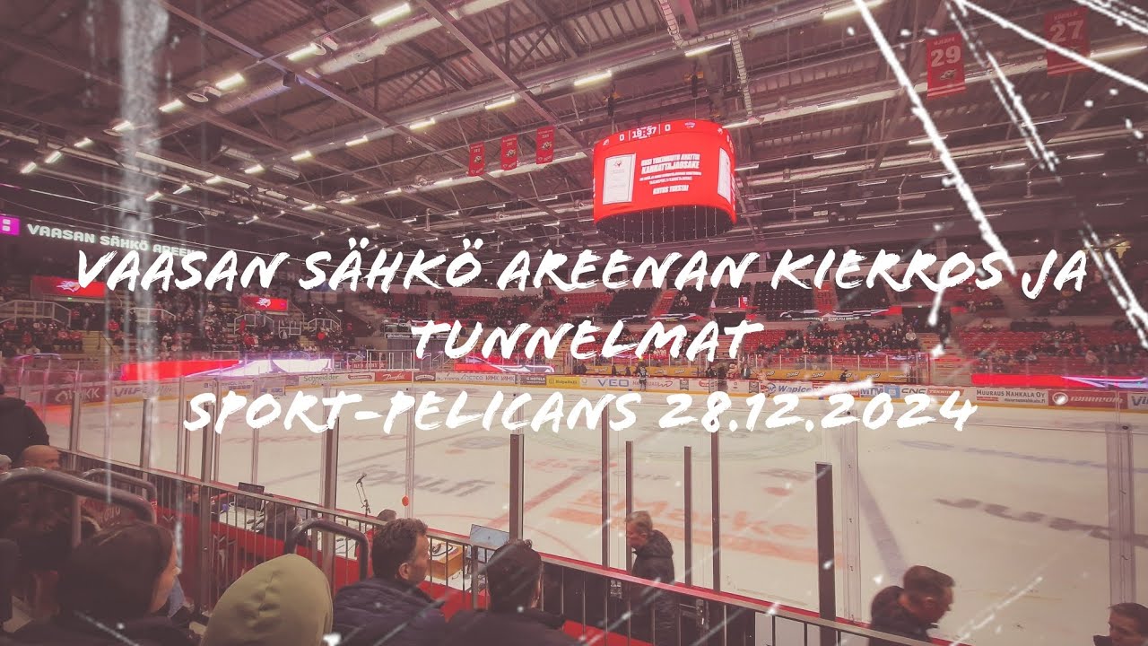 Vaasan Sähkö Areenan kierros ja tunnelmat Sport-Pelicans 28.12.2024