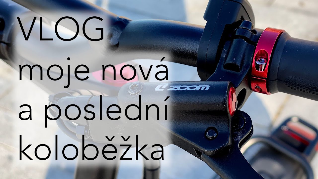 Moje nová koloběžka - jak jsem vybíral, co rozhodovalo a proč je tahle už poslední? VLOG