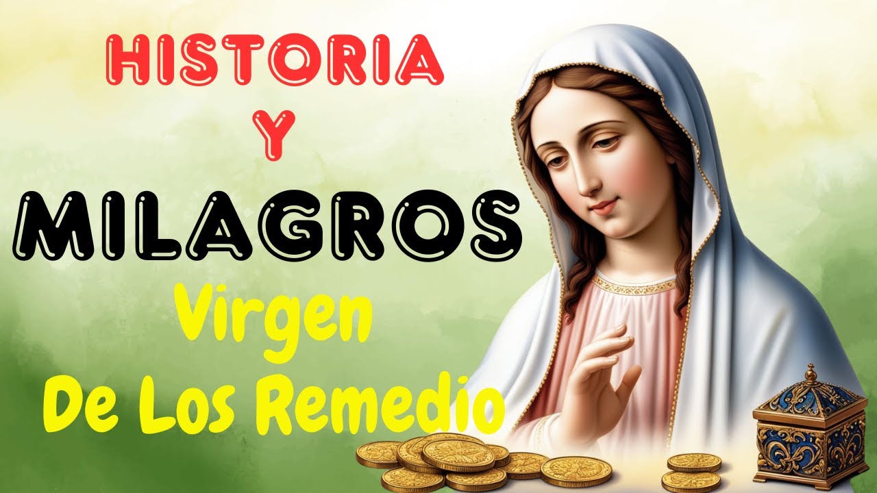 MILAGROS de la Virgen de los Remedios CONMUEVEN al Mundo!