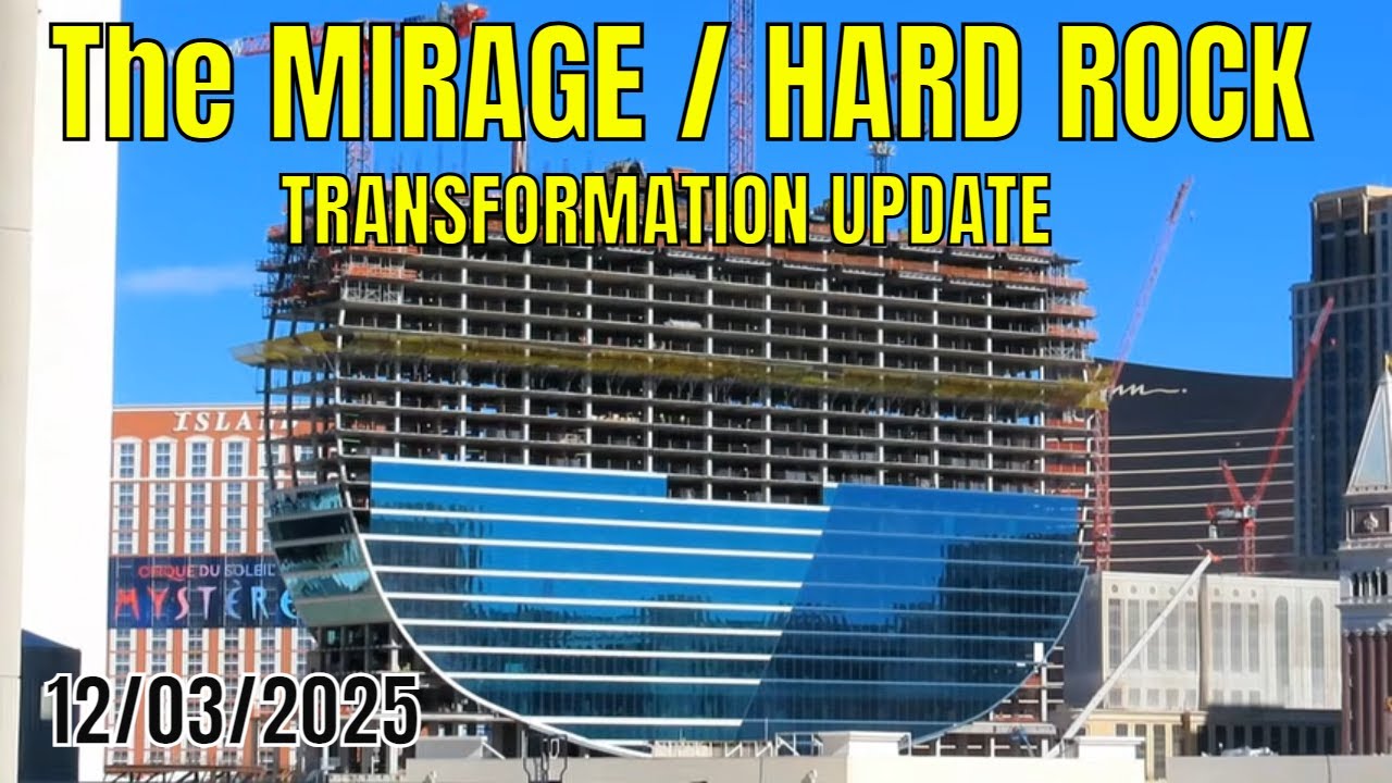 Обновление информации о трансформации Mirage в Hard Rock Hotel от 12.03.2025