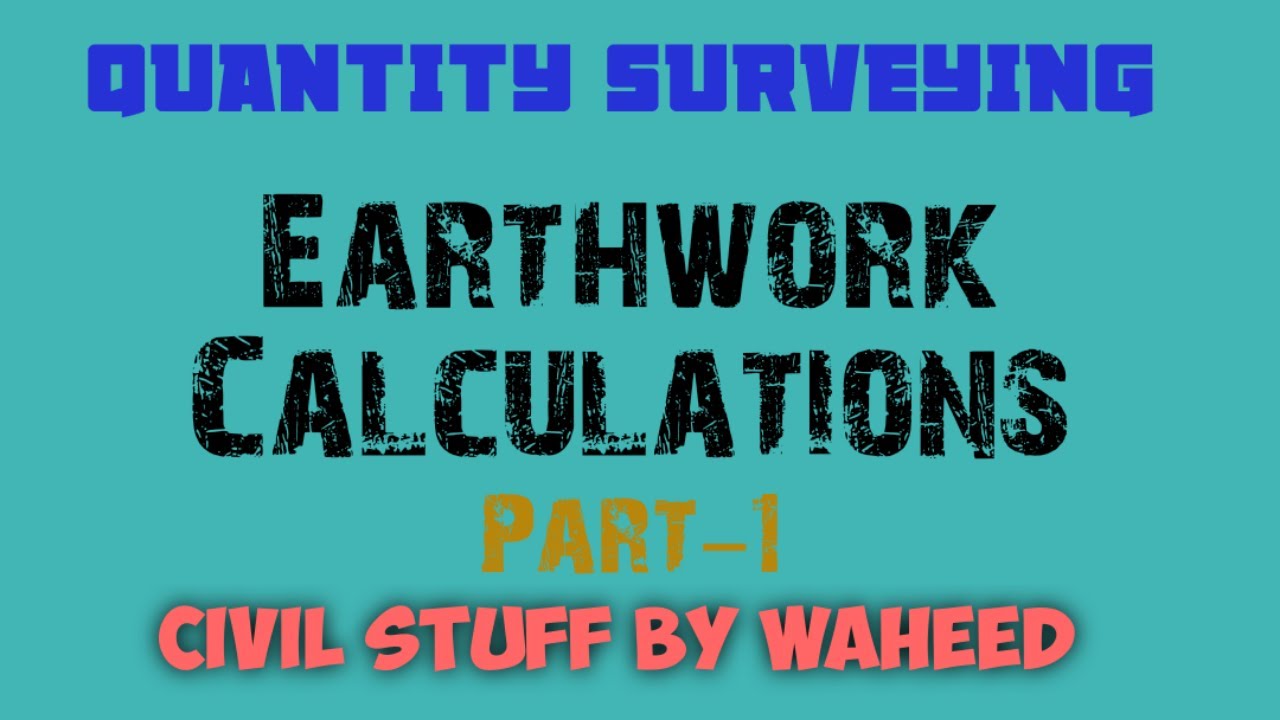 CLASS-5||QUANTITY SURVEYING|| EARTHWORK CALCULATIONS|| PART-1||WAHEED SIR ||‎@Civil stuff by waheed 