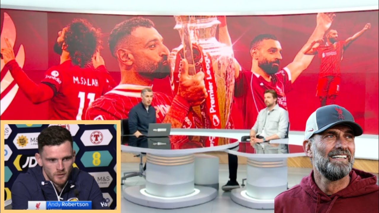 Liverpool's Andy Robertson &  Klopp React to  Salah&rsquo;s Decision to Leave Anfield &ndash; Pundits Shocked