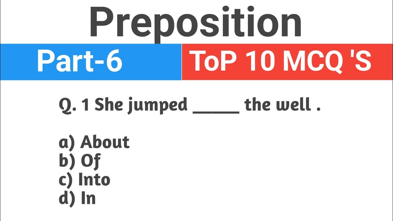Preposition Top 10 MCQ 'S Questions Part -6 Practice set For All Competitive Exams 