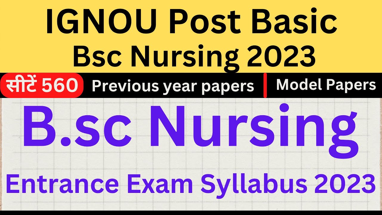 ignou bsc nursing admission 2022, ignou ignou post basic bsc nursing entrance exam papers,