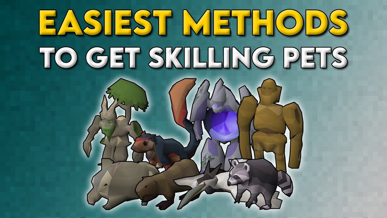 Easiest Methods to Get Skilling Pets