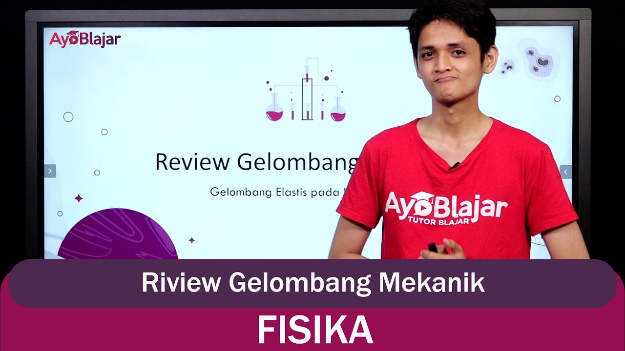 Fisika Kelas 12 - Riview Gelombang Mekanik