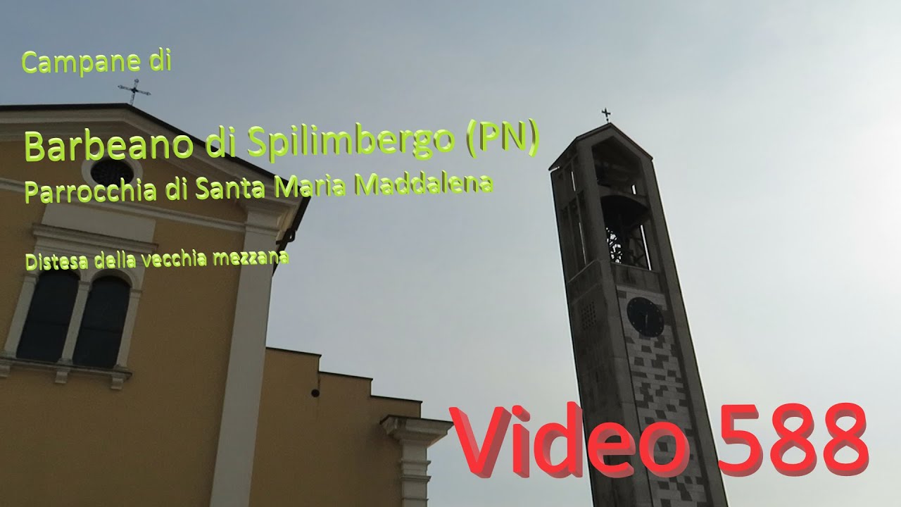 Campane della Parrocchia di Santa Maria Maddalena in Barbeano di Spilimbergo (PN) v.588