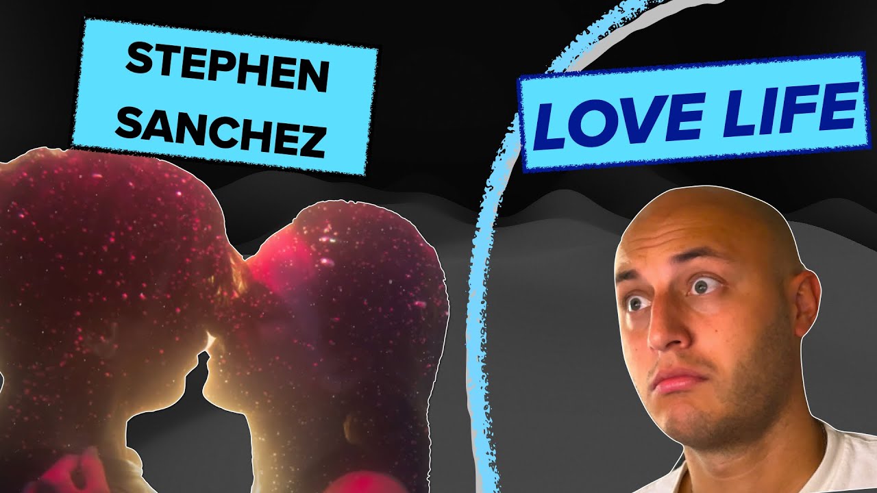 Hairless Man Reacts to: STEPHEN SANCHEZ - LOVE LIFE