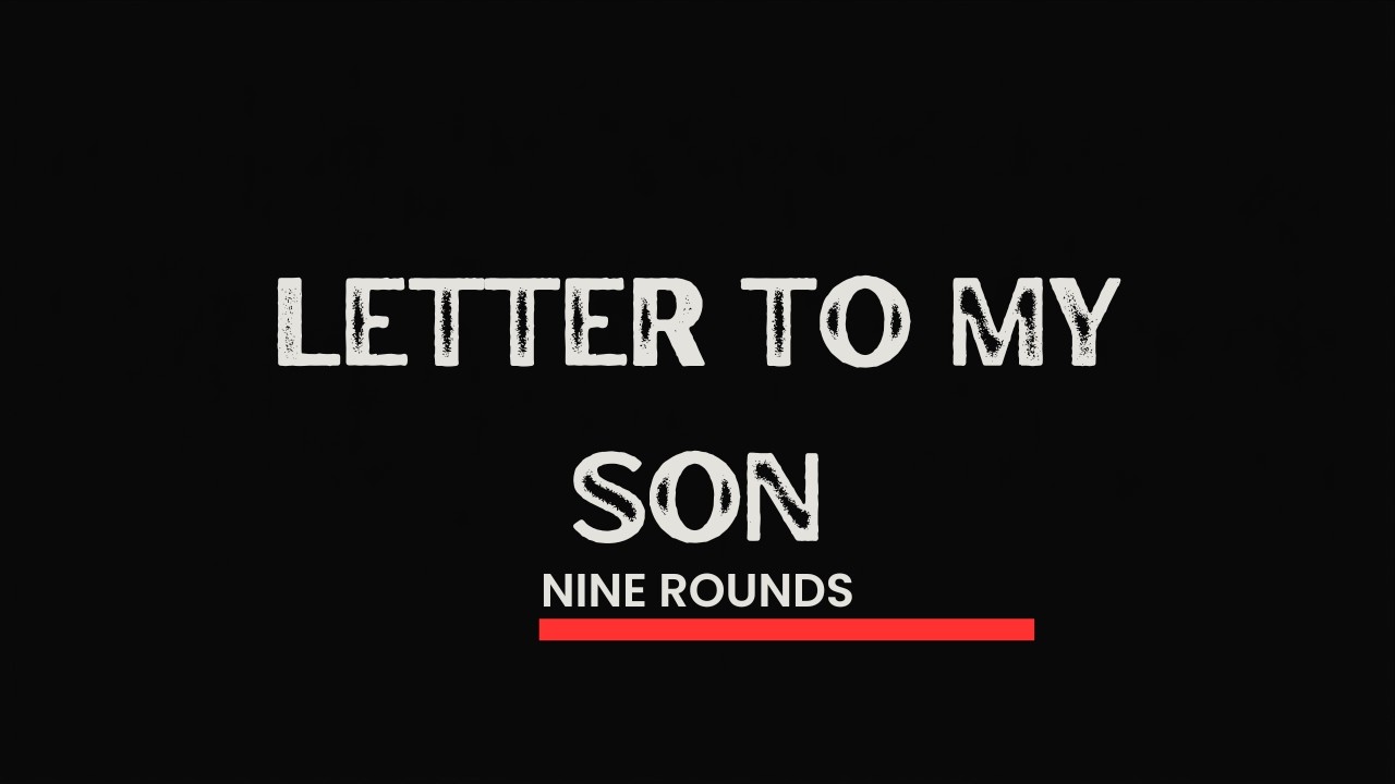 Letter To My Son (Full Track) | Nine Rounds — STAND TO