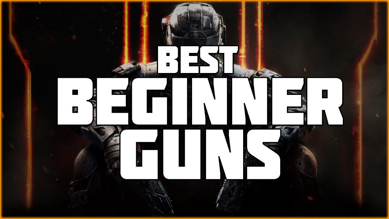 Best Beginner Guns in Black Ops 3! | Top 6 Starter Guns!