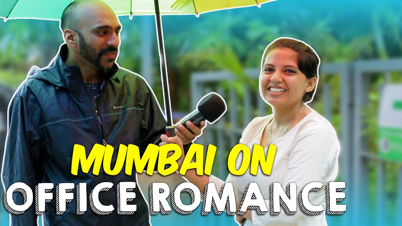 Mumbai On Office Romance | Being Indian