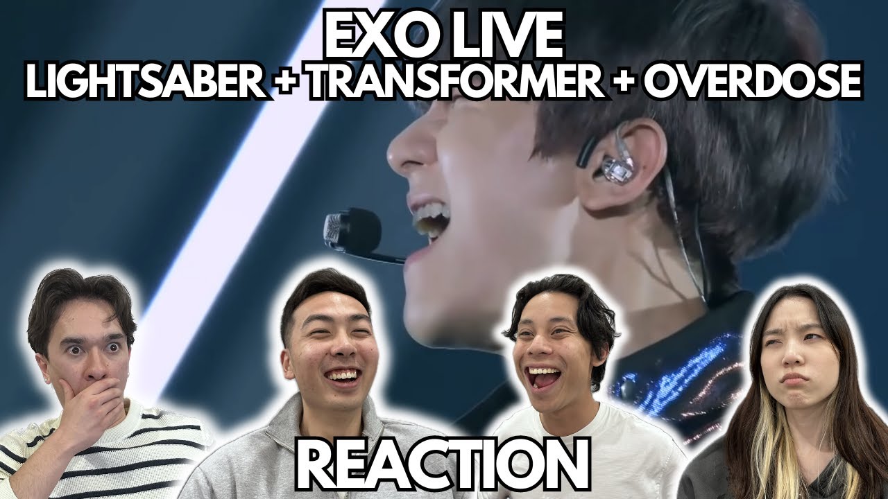 EXO(엑소)- LIGHTSABER + TRANSFORMER + Overdose REACTION!!