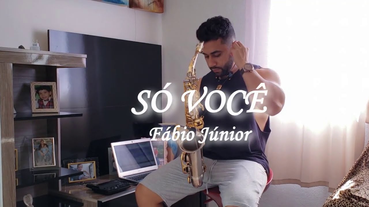SÓ VOCÊ - FÁBIO JÚNIOR - DANILO SAX COVER
