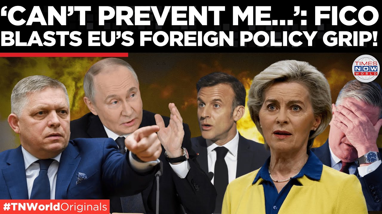 Fico Publicly Shames EU Bureaucrats, Asserts Slovakia&rsquo;s Sovereignty Loud and Clear! | TN World