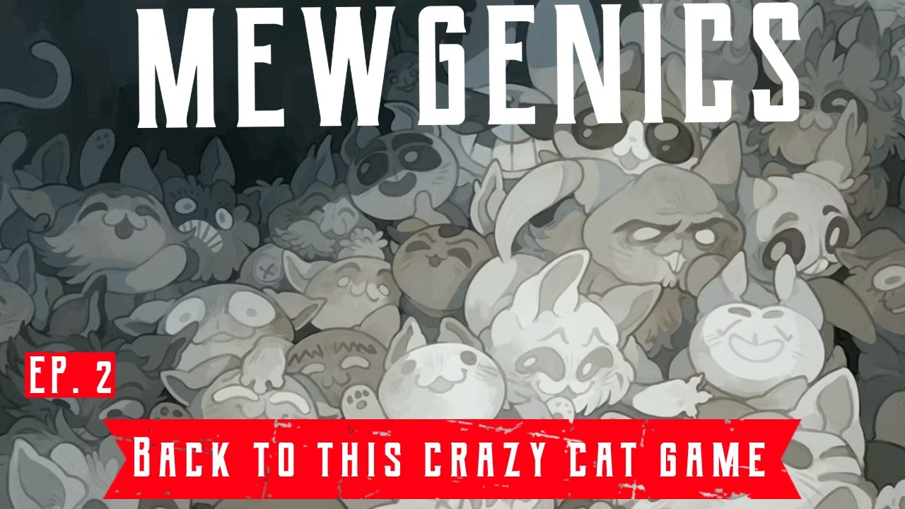 Mewgenics ~ Ep. 2 ~ More Cat Adventures
