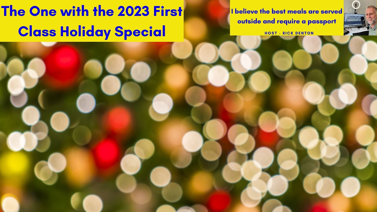 The One with the 2023 First Class Holiday Special part 1 - Various CX Passport guests E146