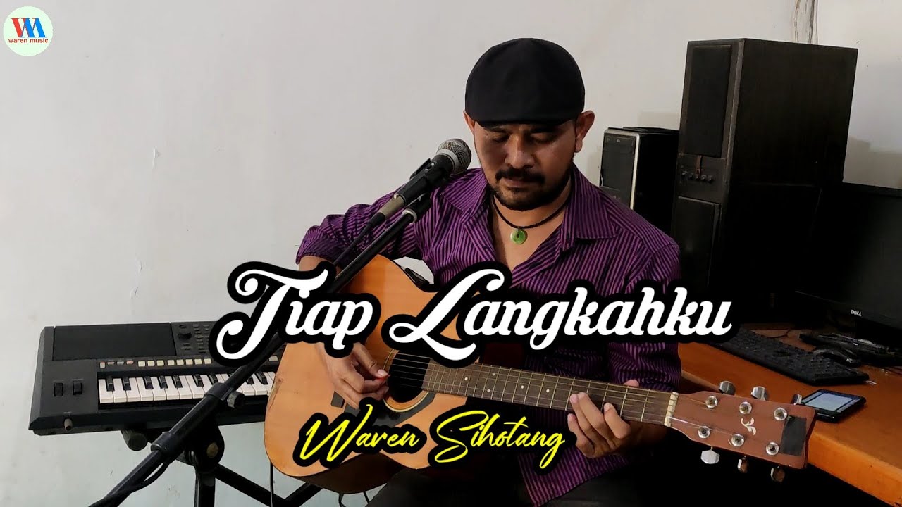Tiap langkahku - Waren Sihotang