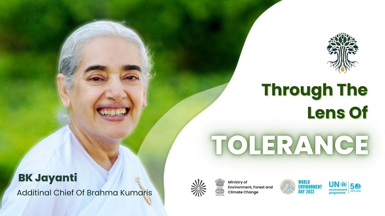 Through The Lens Of TOLERANCE - KalpTaruh - Personal Journey - BK Jayanti