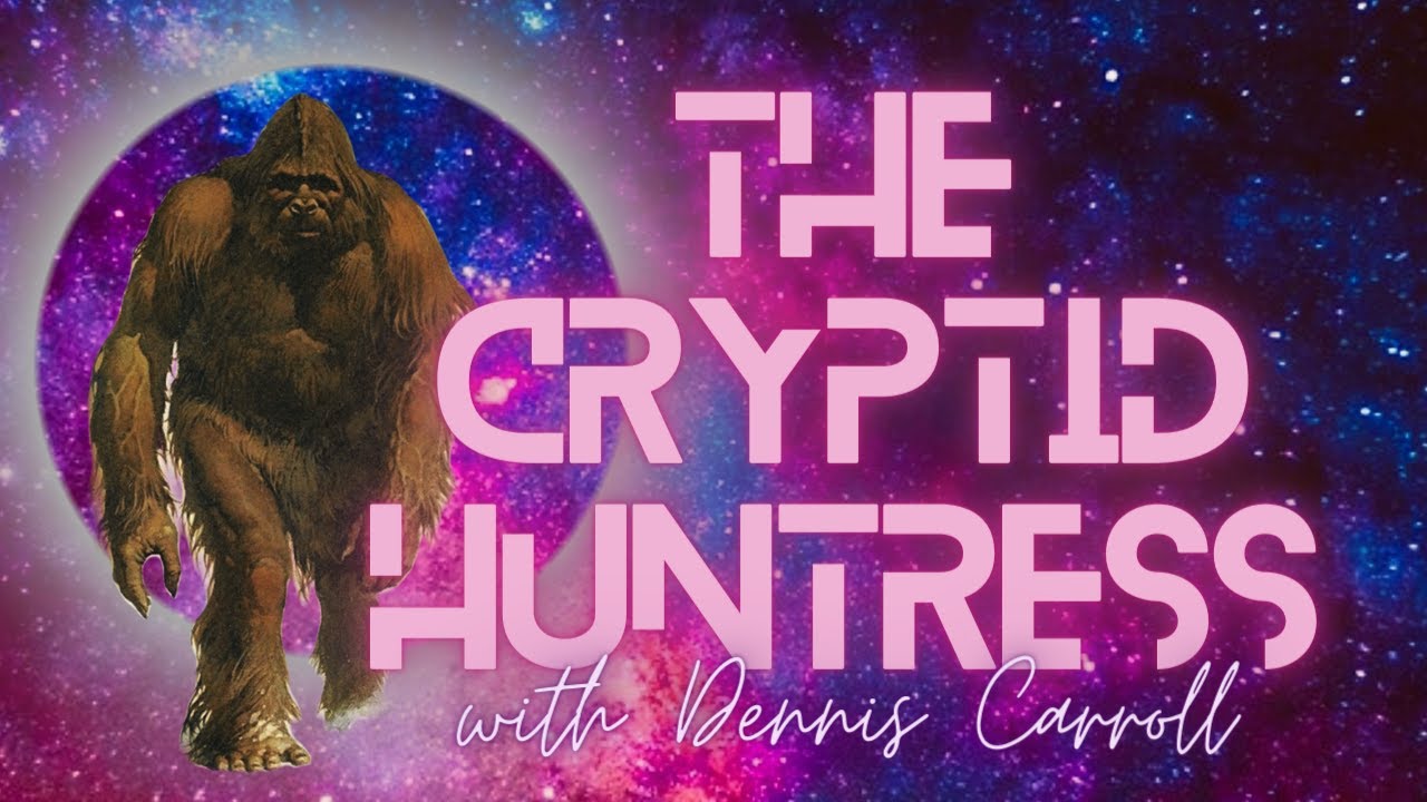 CRYPTIDS & PORTALS: HYPERDIMENSIONAL GATEWAYS - WITH DENNIS CARROLL