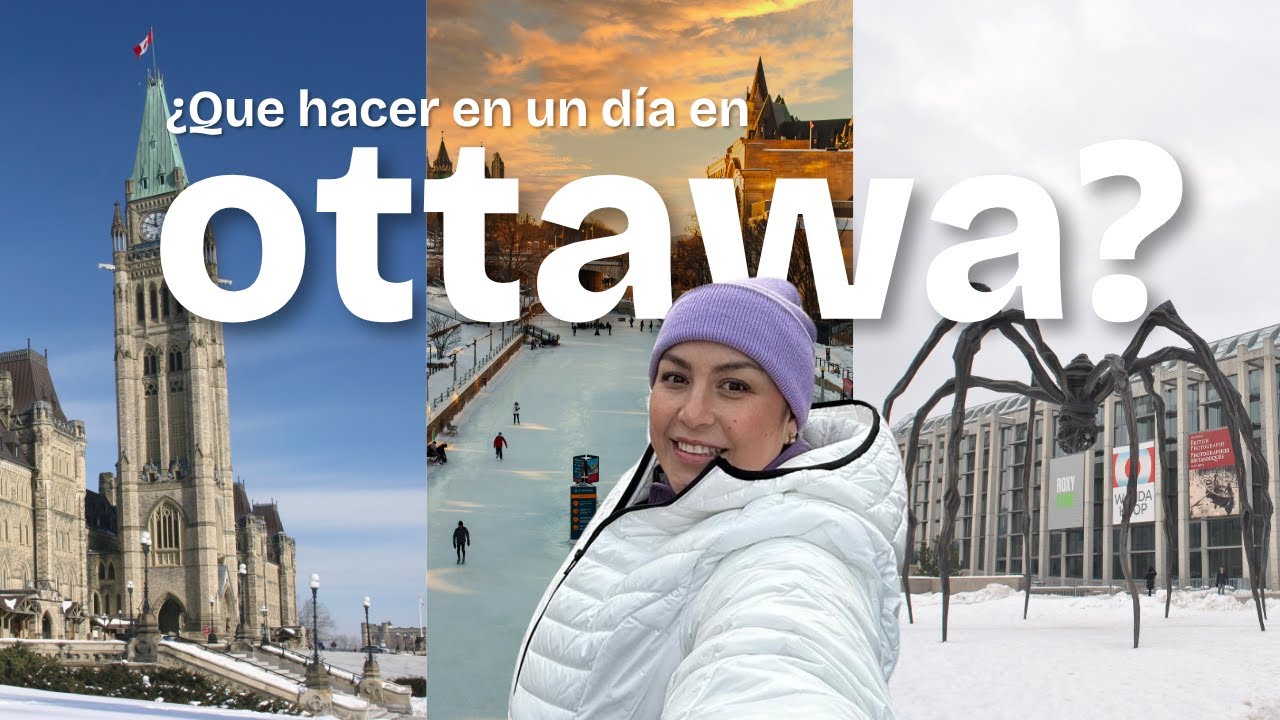 ¿QUÉ HACER? Un día en Ottawa 🇨🇦 | El Viaje De Caro