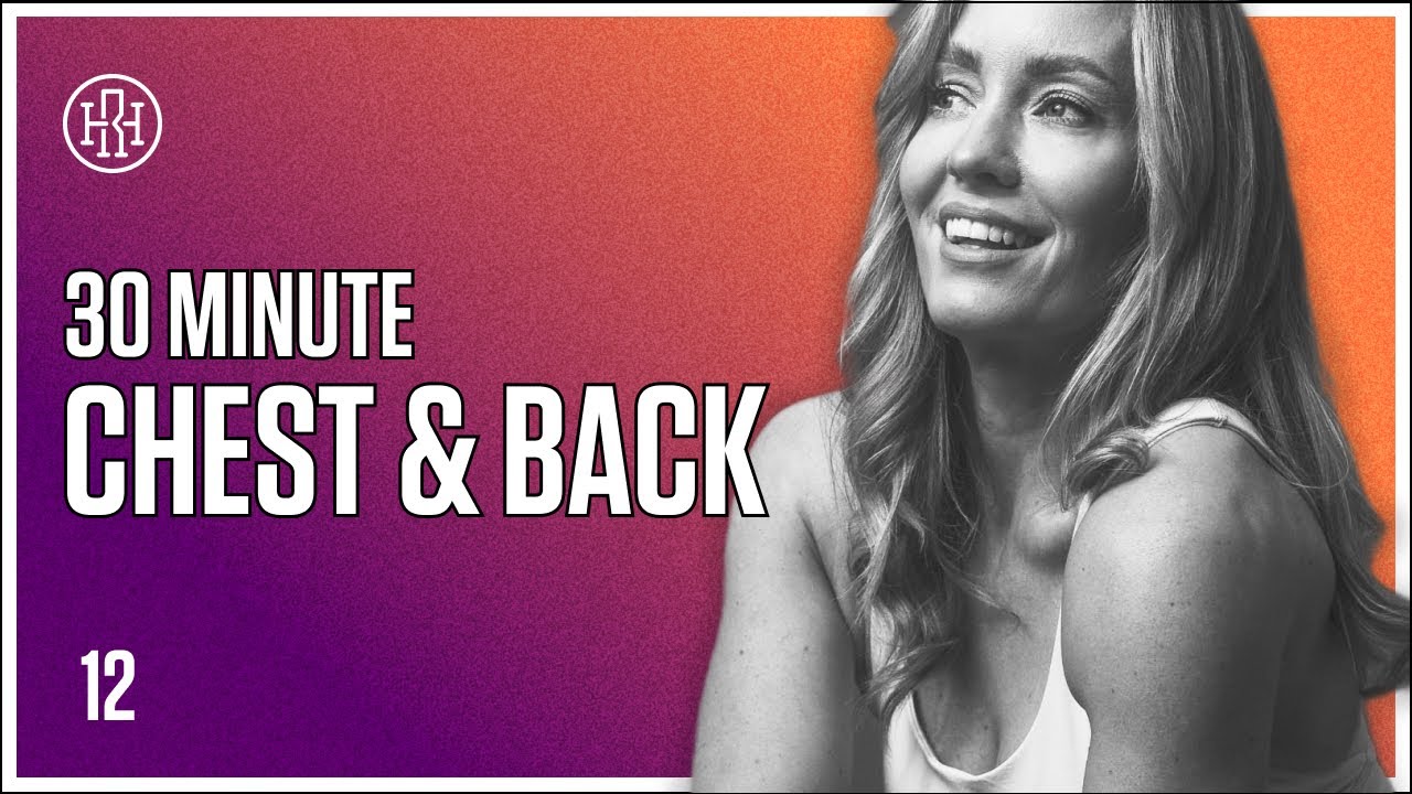 30 MIN Chest & Back STRENGTH Supersets // HR12WEEK EXPRESS : Day 12