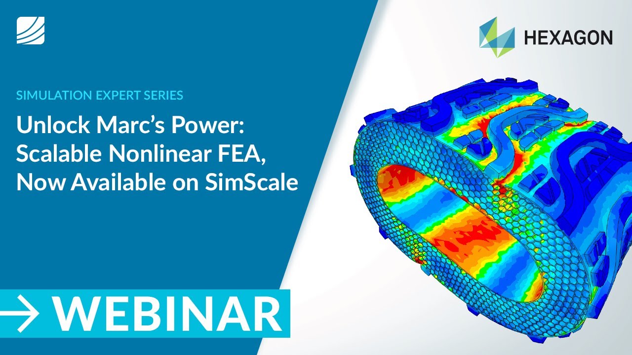 Unlock Marc’s Power: Scalable Nonlinear FEA, Now Available on SimScale