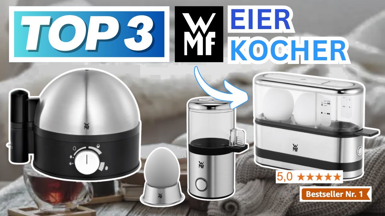 Beste WMF EIERKOCHER (Testsieger 2026) | Top 3 WMF Eierkocher Vergleich