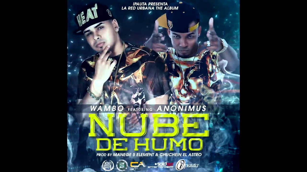 Wambo Ft. Anonimus - Nube De Humo