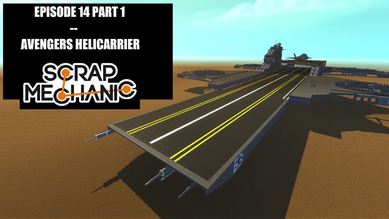 Flying The Avengers Helicarrier!!! In Scrap Mechanic!