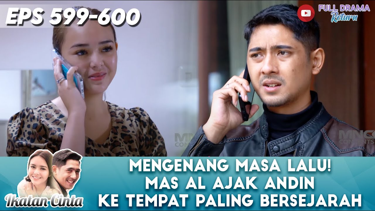 MENGENANG MASA LALU! MAS AL AJAK ANDIN KE TEMPAT PALING BERSEJARAH - IKATAN CINTA
